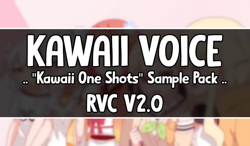 Kawaii Voice [ Kawaii One Shots Sample Pack ]