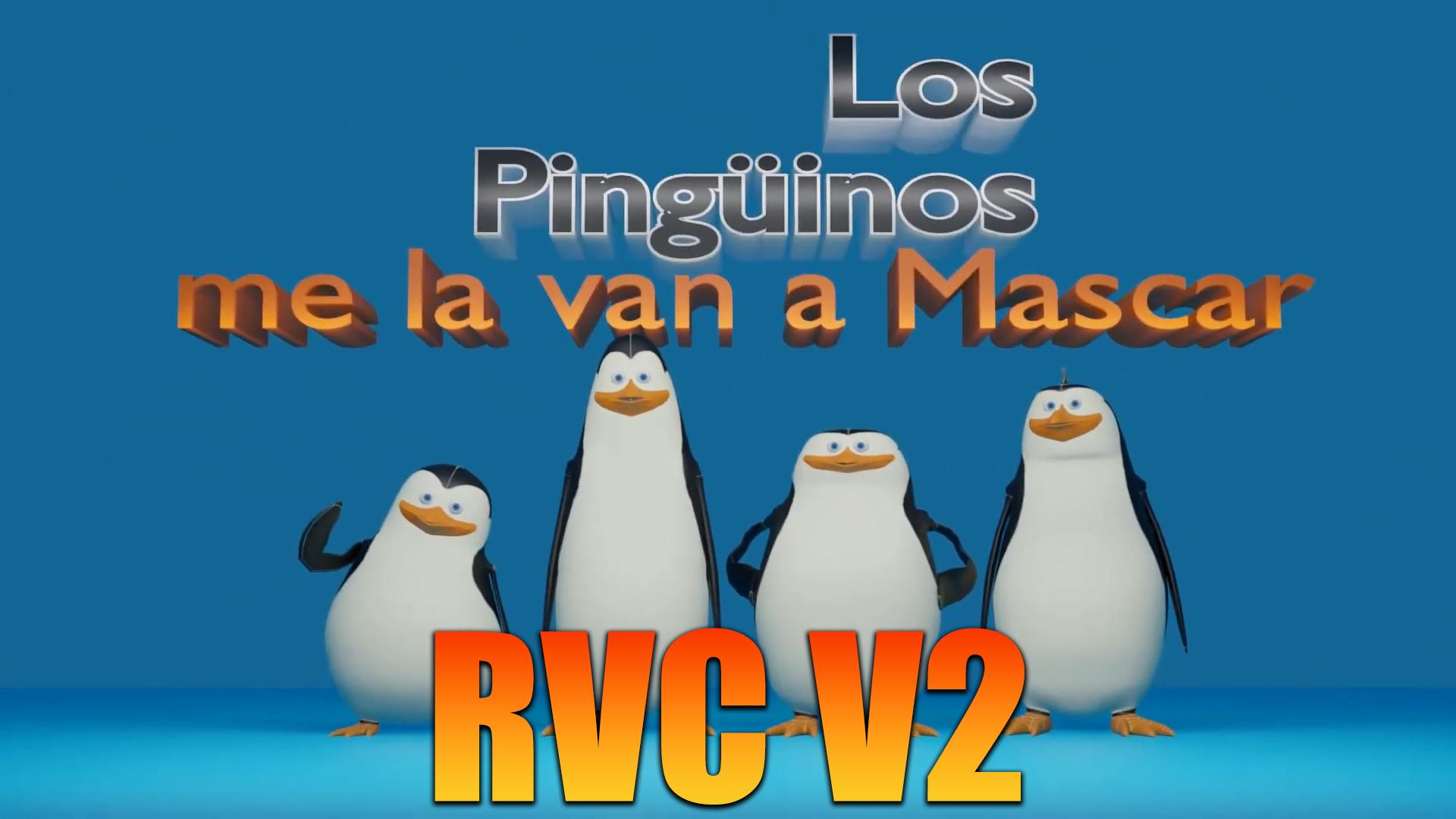 Los Pingüinos me la van a Mascar