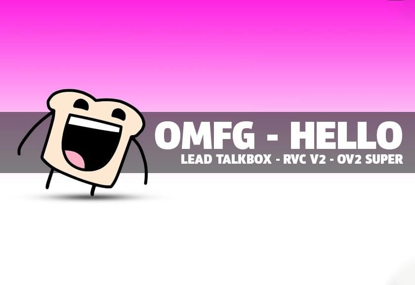 OMFG - HELLO [ LEAD TALKBOX ]