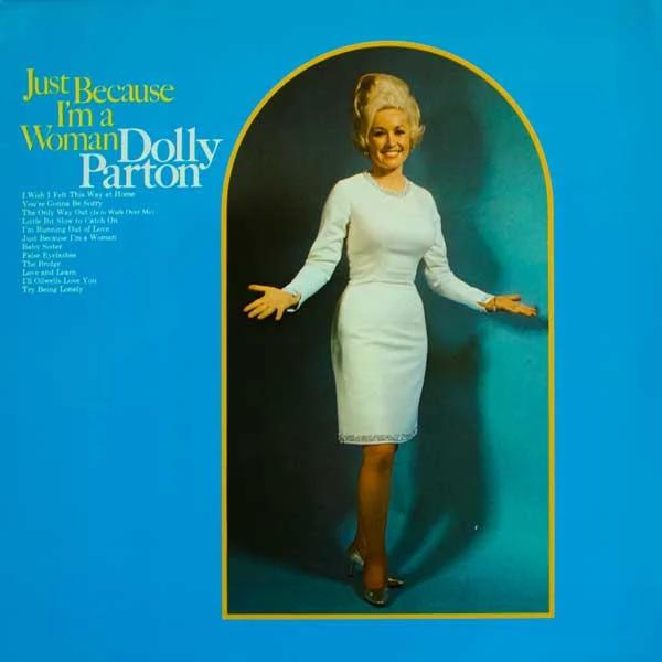 Dolly Parton (Just Because I'm A Woman Era)