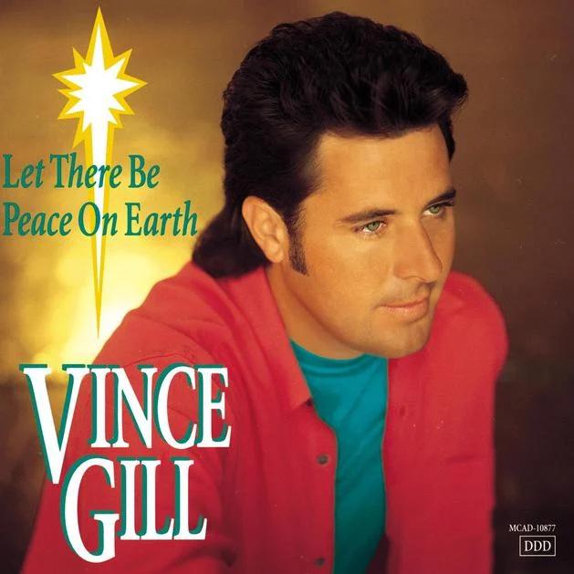 Vince Gill (Let There Be Peace On Earth Era)