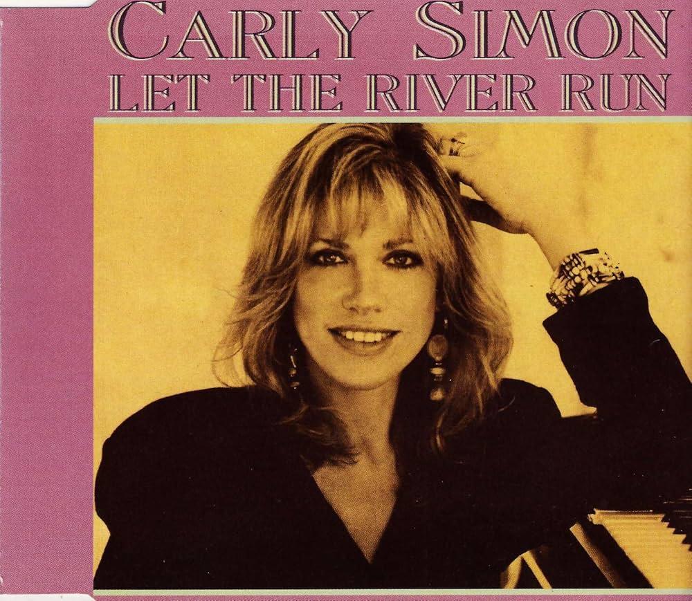 Carly Simon (Let The River Run Single)